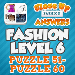 Close Up Fashion - Level 6 Answers