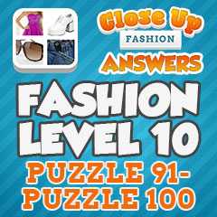 Close Up Fashion - Level 10 Answers