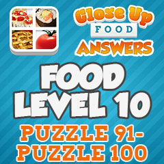 Close Up Food - Level 10 Answers